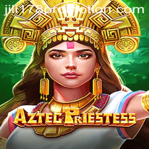 Exploring AztecPriestess: A Captivating Adventure with Jili178 Promotion