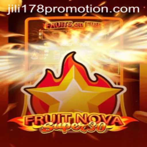 Exploring FruitrNovaSupe30: The New Sensation with Jili178 Promotion